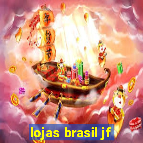 lojas brasil jf